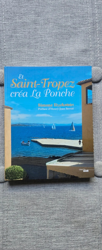 Livre "Et Saint Tropez créa la Ponche" Simone Duckstein