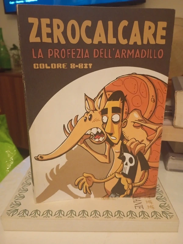 Zero calcare - La profezia dell' armadillo