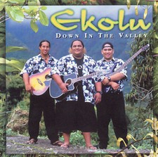 Ekolu: Down in the Valley CD (Dinosaur Mountain 1999) Hawaiian Music - nonsmoker