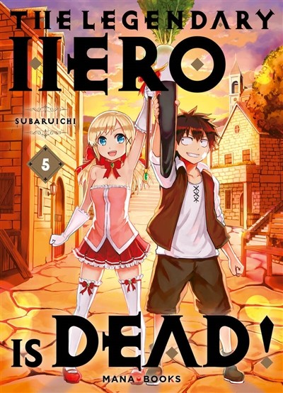 MANA BOOKS The Legendary Hero Is Dead  (French) 05 by Subaruichi 2025