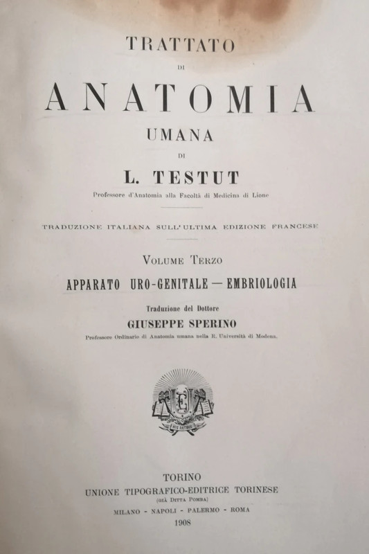 Anatomia Umana Volume III - Apparato Uro-Genitale / Embriologia - L. Testut (1908)