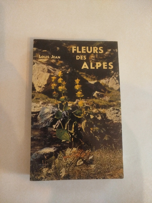 Fleurs des Alpes - Louis Jean - 7ème édition (1969) 🌼