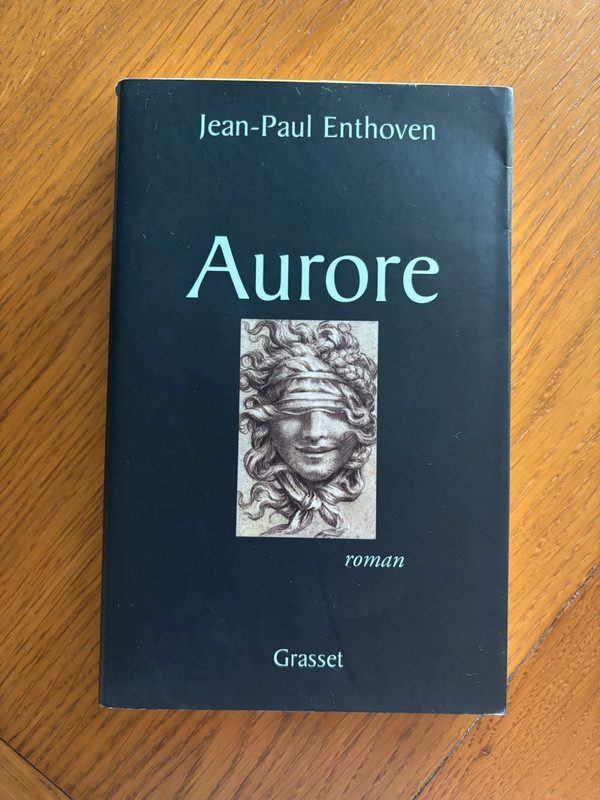 Livre : Aurore  ( Jean-Paul Enthoven )
