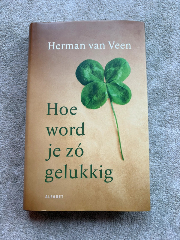 Boek: Herman van Veen - Hoe word je zo gelukkig