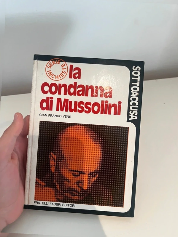 La condanna Di Mussolini di gian franco Vené