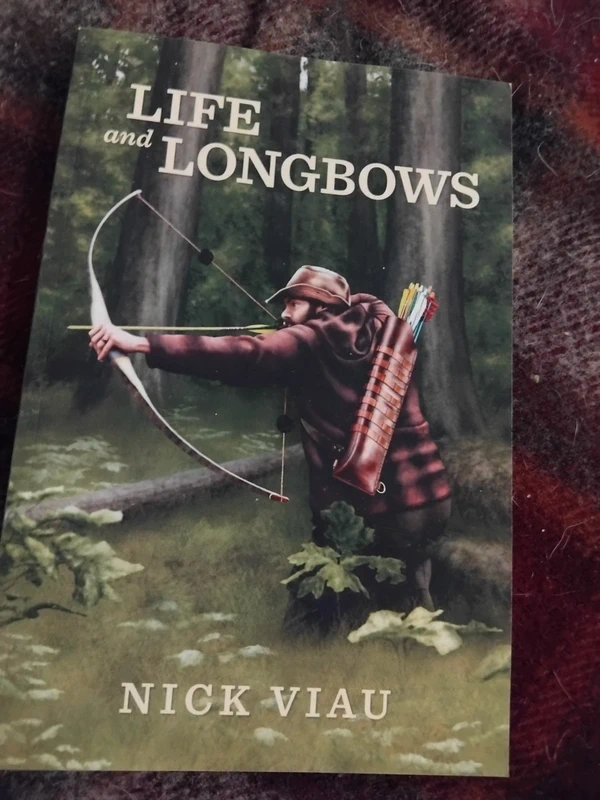 Life and Longbows - Nicholas Viau
