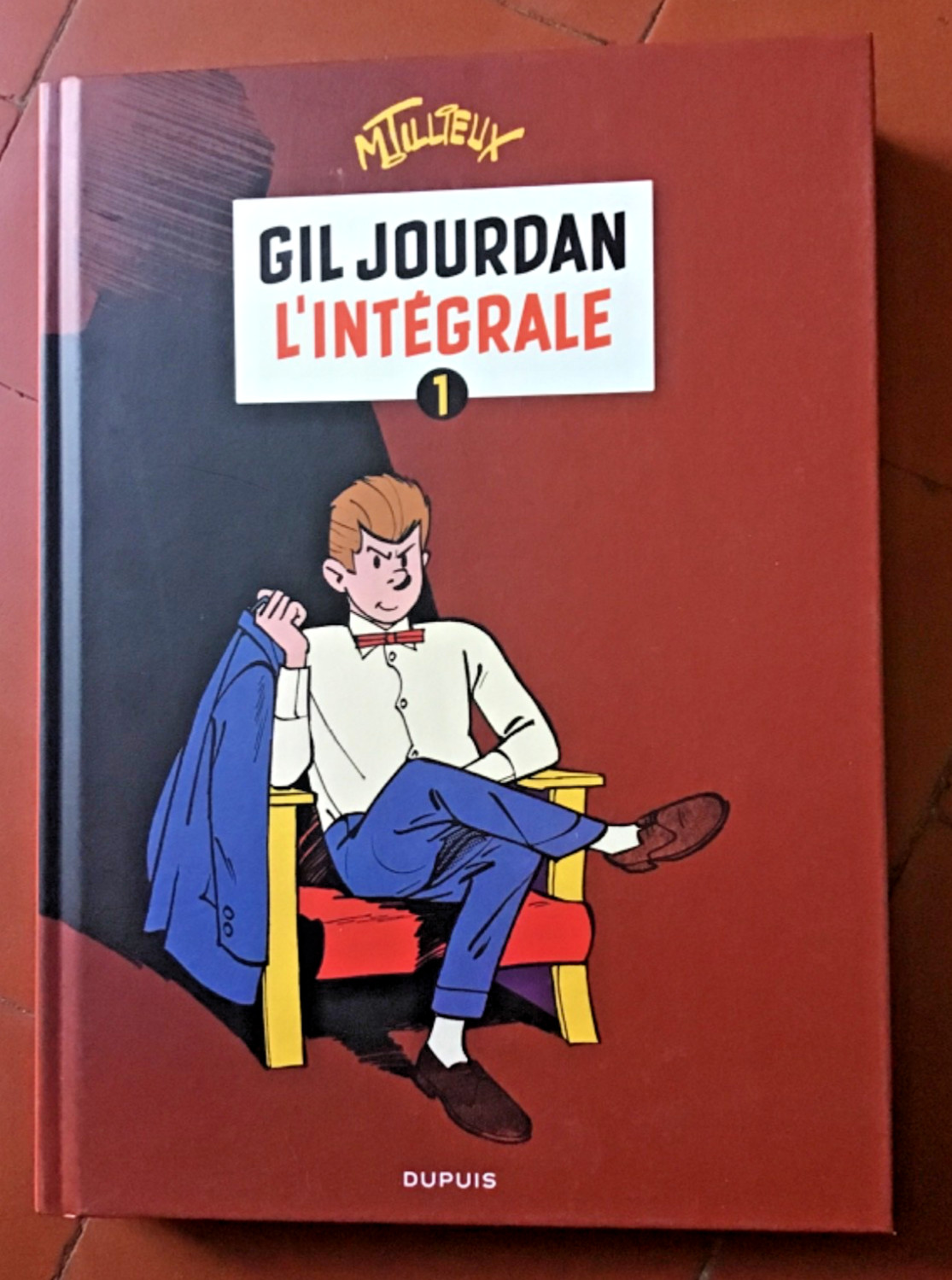 TILLIEUX. Intégrale GIL JOURDAN tome 1. Éditions Dupuis  2009. État neuf.