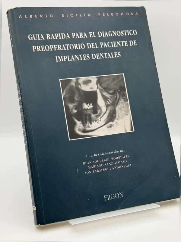 Guía rápida para el diagnóstico preoperatorio del paciente De implantes Dentales - Alberto Sicilia