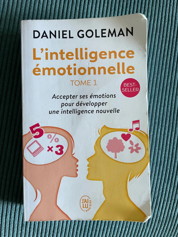 L’intelligence émotionnelle tome 1