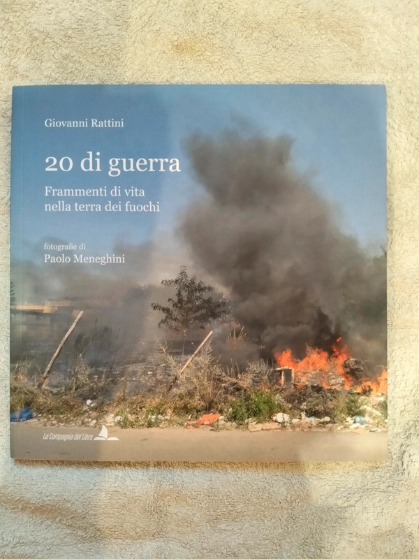20 di Guerra - Frammenti di vita nella terra dei fuochi