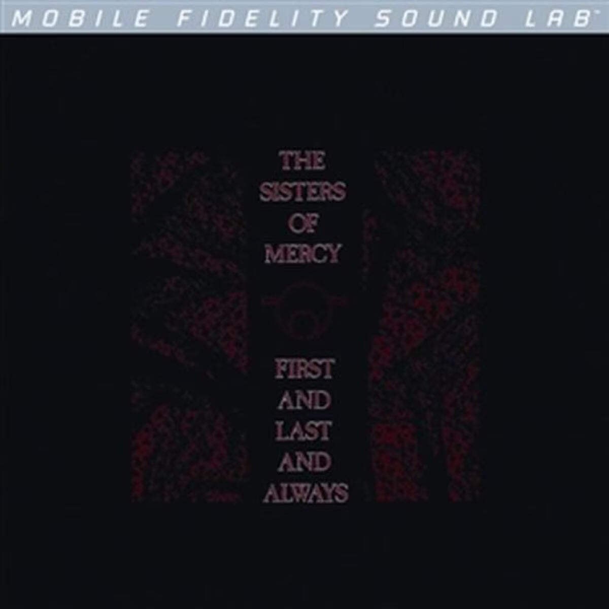 The Sisters of Mercy First and Last and Always [Numbered MoFi Vinyl]