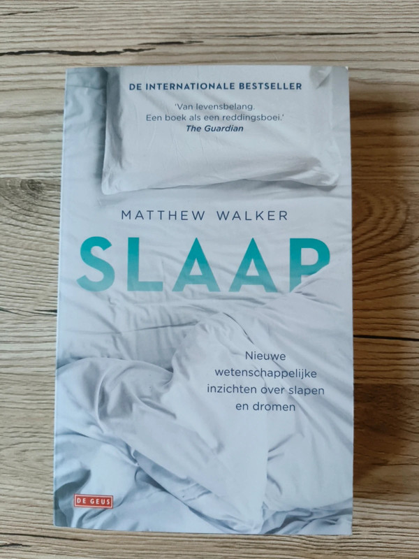 Slaap: Nieuwe wetenschappelijke inzichten over slapen en dromen (Matthew Walker)