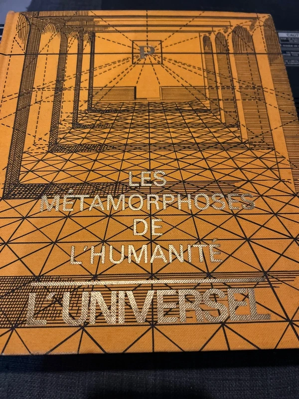 Les Métamorphoses de l'humanité : L'Universel, paru aux éditions Planète dans les années 1960/1970