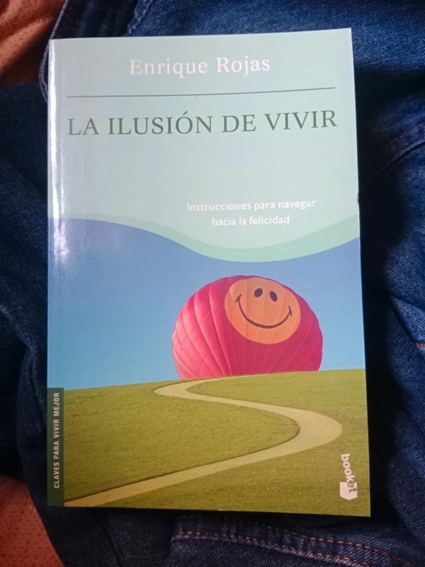 La ilusión de vivir.Enrique Rojas