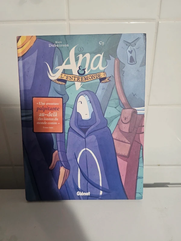 Ana et l'entremonde - Tome 3 - Marc Dubuisson
