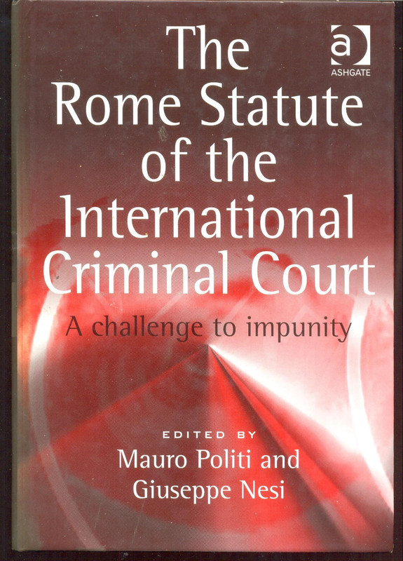 The Rome Statute of the International Criminal Court: A Challenge to Impunity