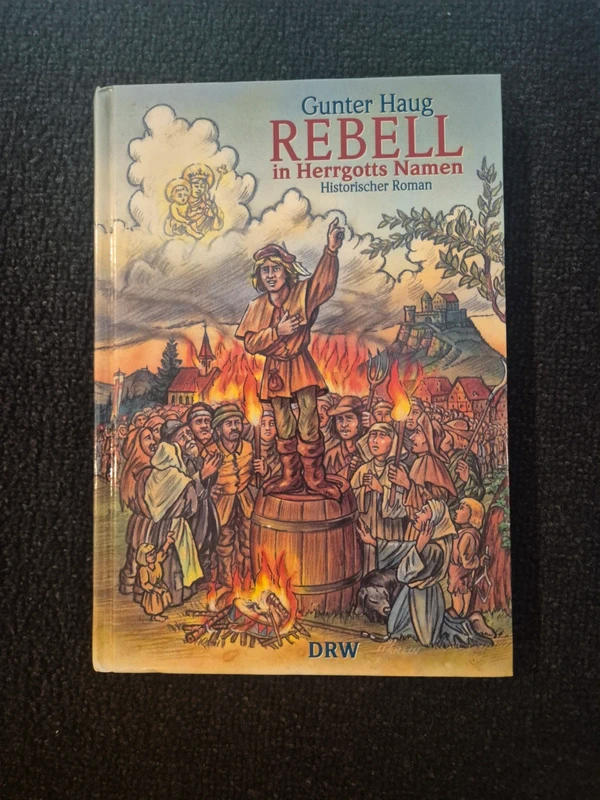 Buch Rebell in Herrgotts Namen Gunter Haug Historischer Roman DRW