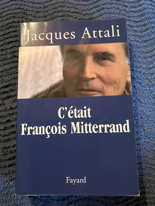 C'était François Mitterrand - Jacques Attali