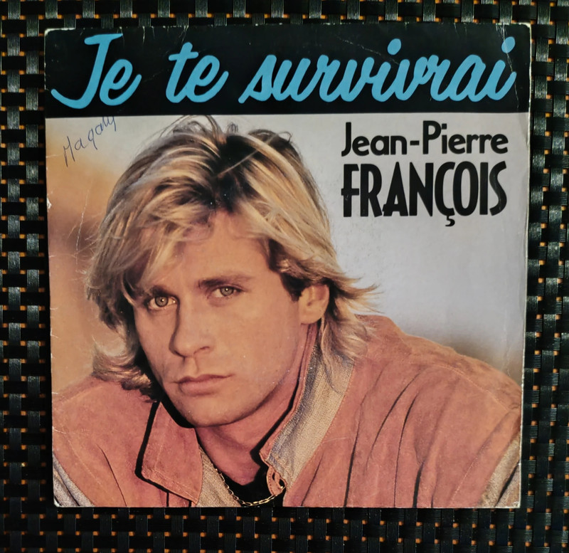 Jean Pierre Francois // Je Te Survivrai // 45T