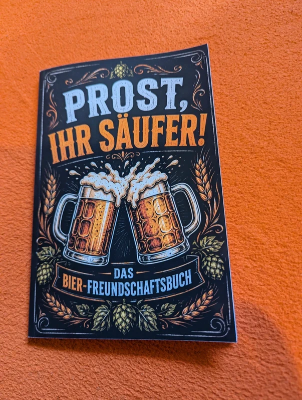 Prost ihr Säufer
