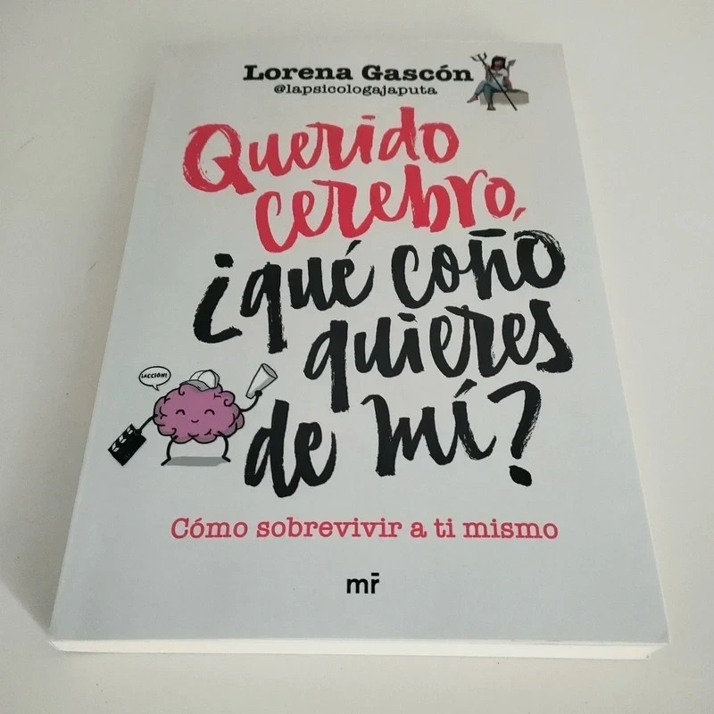 Querido Cerebro, qué quieres de mi?