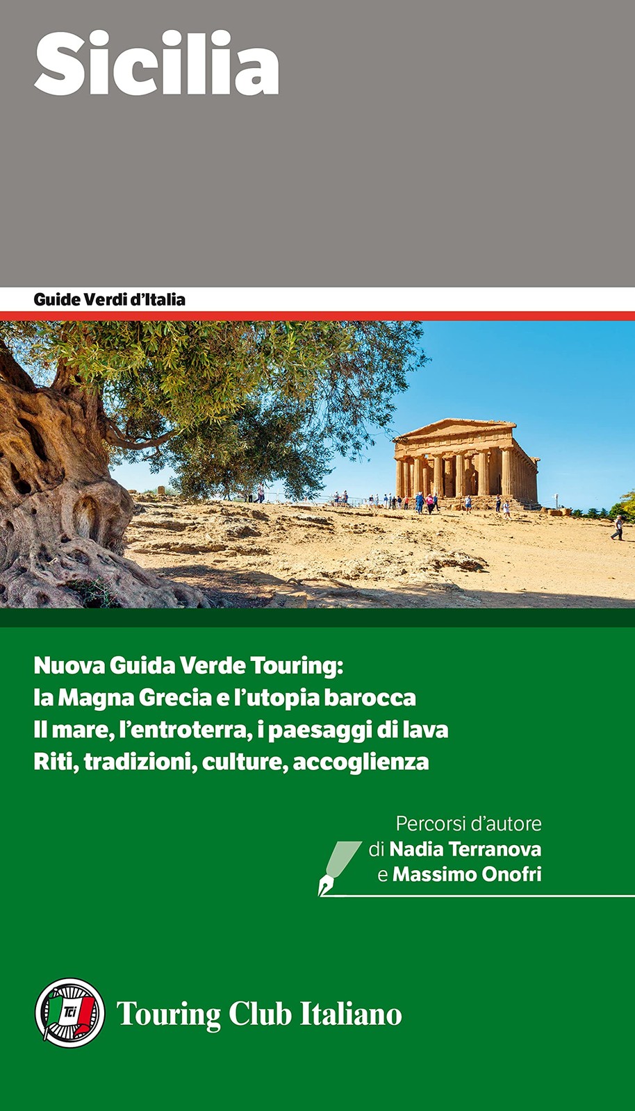Sicilia: Nuova Guida Verde Touring: la Magna Grecia e l'utopia barocca. Il mare