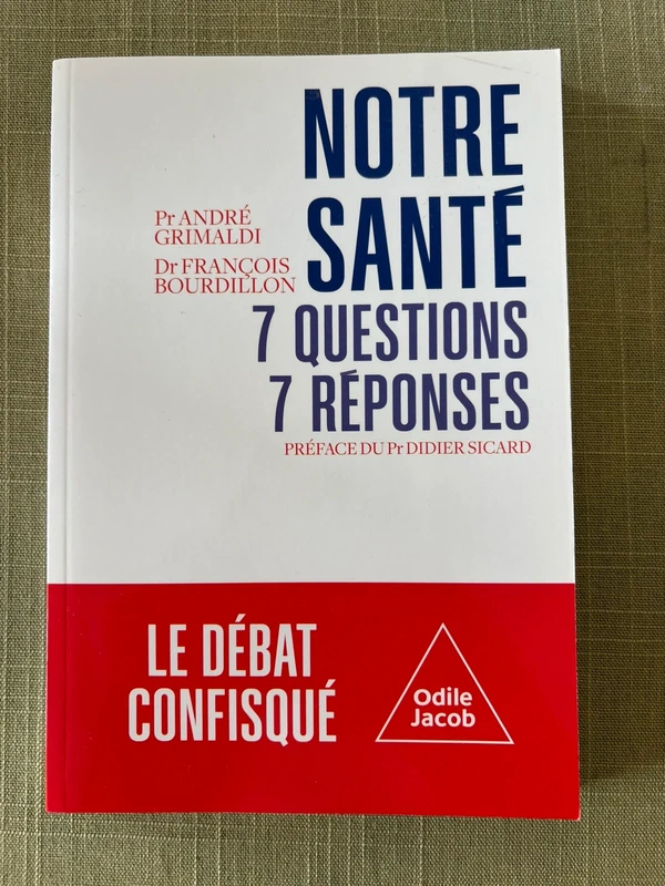 Notre santé : 7 questions, 7 réponses - André Grimaldi