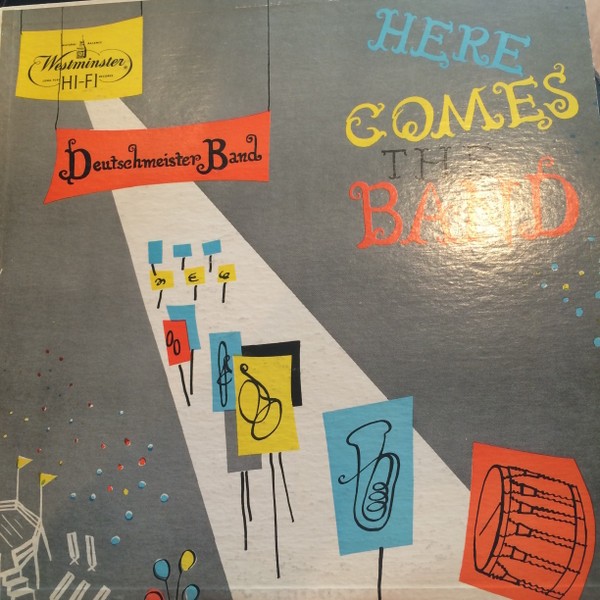 Die Original Hoch- Und Deutschmeister, Here Comes The Band (Volume 1), (LP, Mono