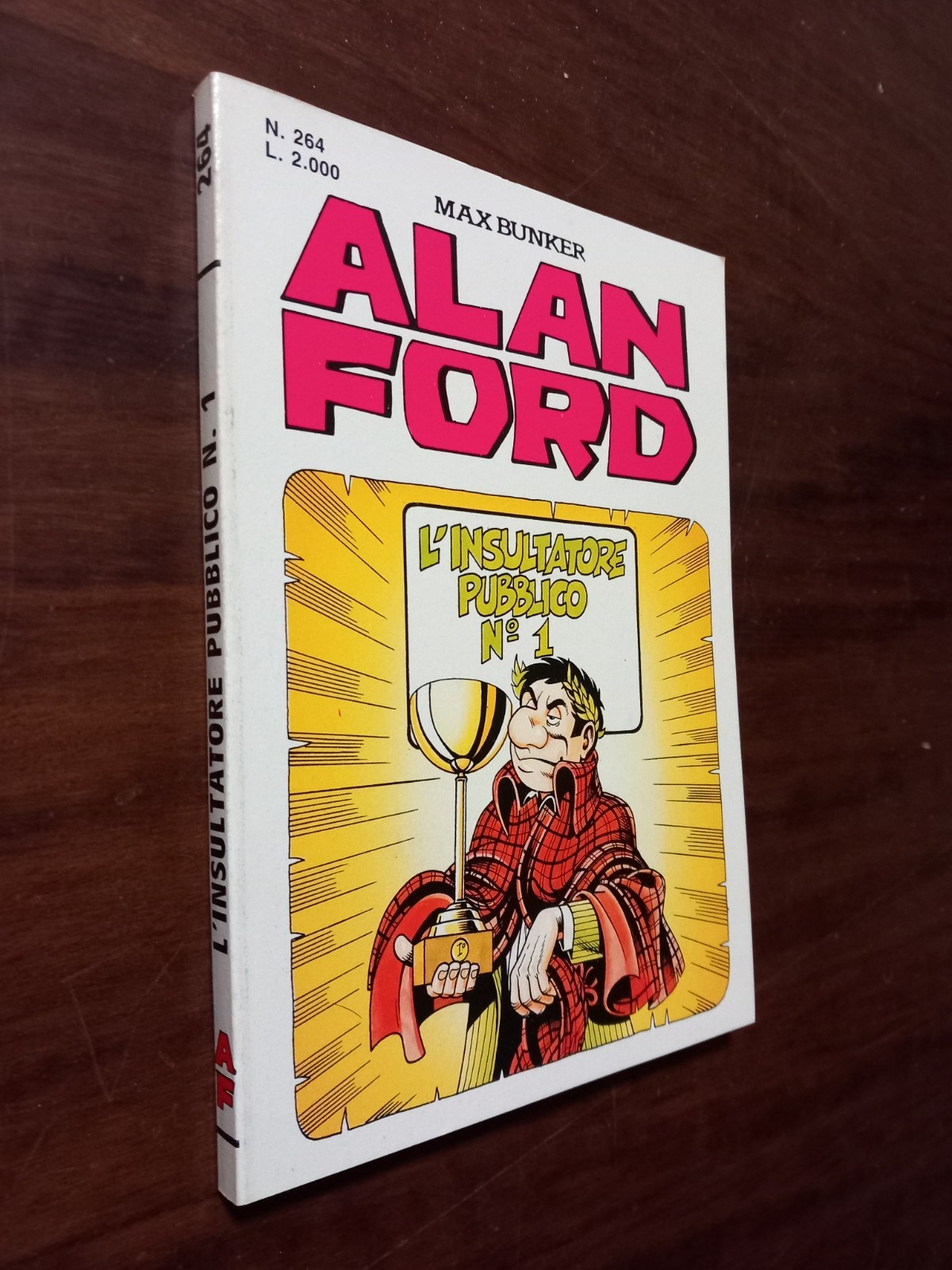 B6617 ALAN FORD I SERIE N° 264 L'INSULTATORE PUBBLICO N°1 1991 OTTIMO
