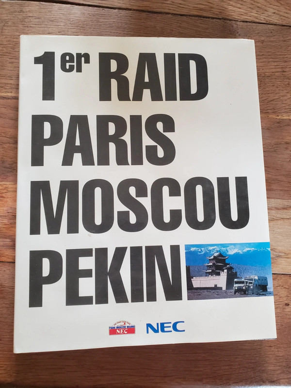 Album 1er raid Paris Moscou Pékin 1992 René Metge