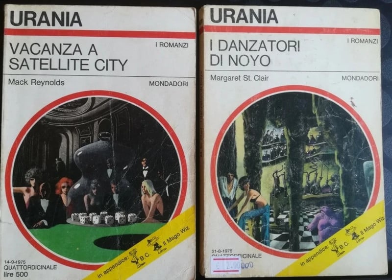 Urania I Romanzi: 678-I danzatori di Noyo; 679-Vacanze a Satellite City