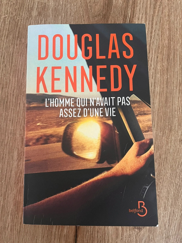 L’homme qui n’avait pas assez d’une vie - Douglas kennedy