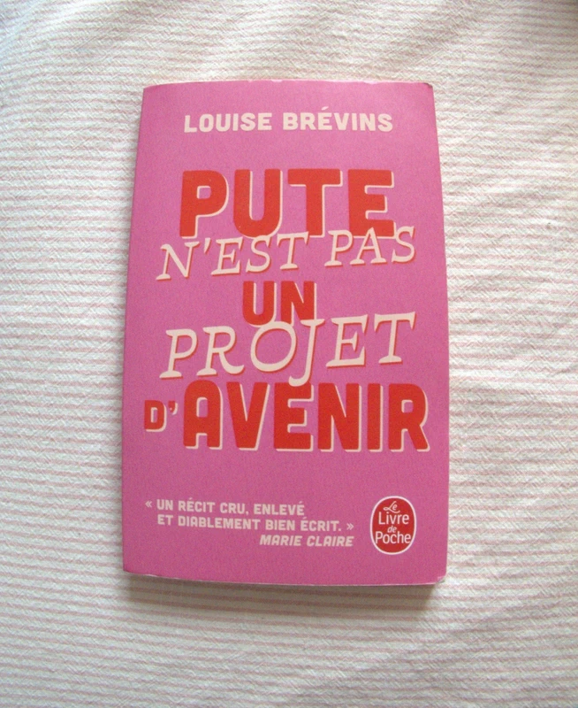 Pute n'est pas un Projet d'Avenir - Louise Brévins