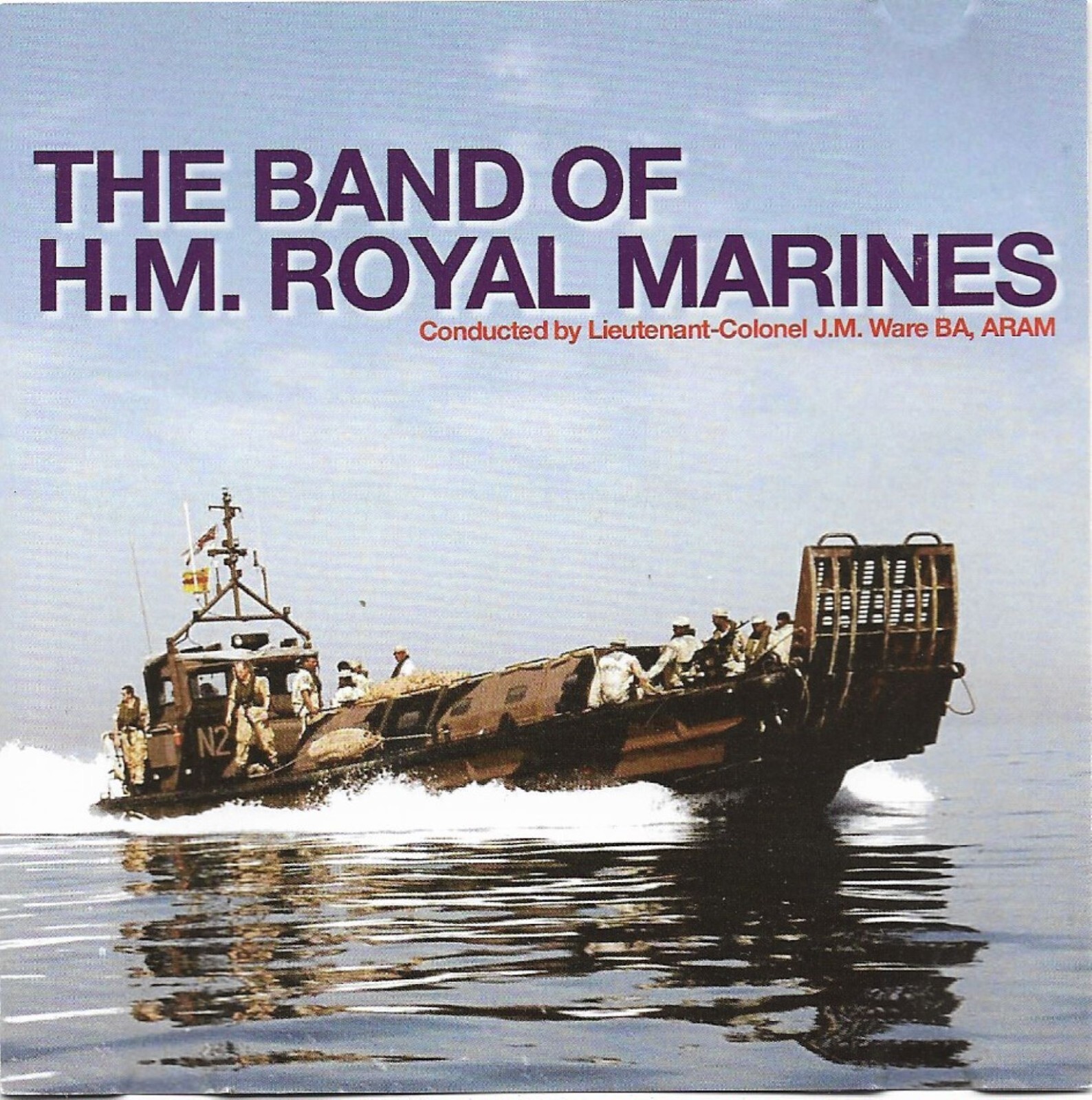 The Band of H.M. Royal Marines-Conducted By Lieutenant-Colonel J.M Ware CD