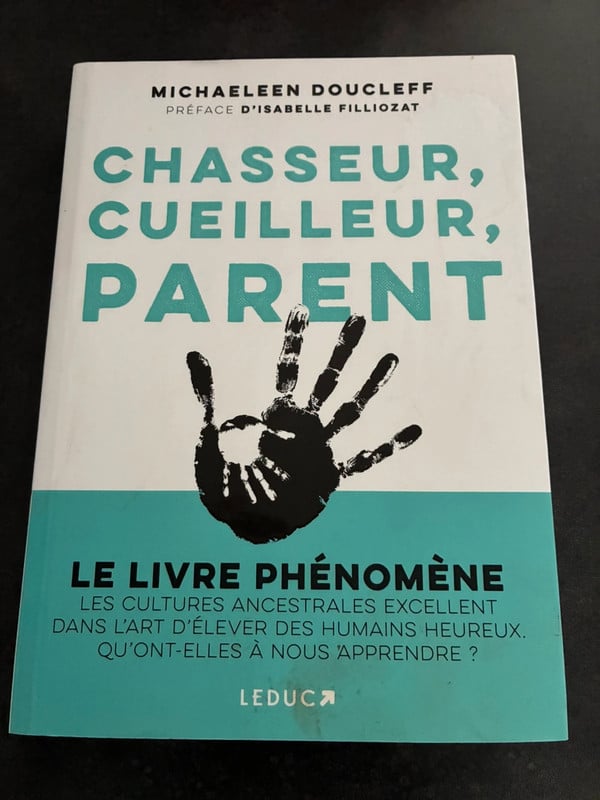 Livre Neuf - Chasseur, cueilleur, parent - Michaeleen Doucleff