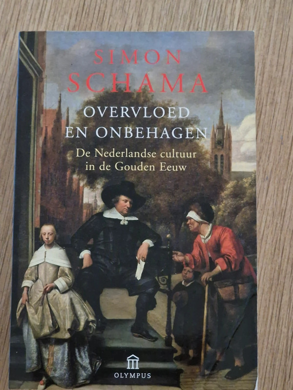 Overvloed en onbehagen – Simon Schama – Nederlandse cultuur in de Gouden Eeuw