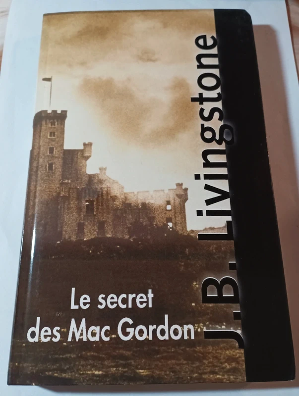 Livre J.B Livingstone le secret des mac gordon n
