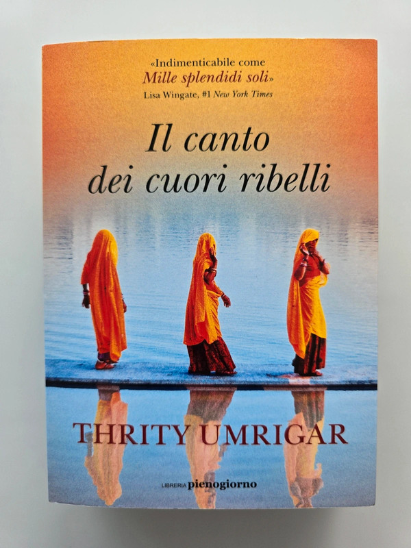Il canto dei cuori ribelli - Thrity Umrigar