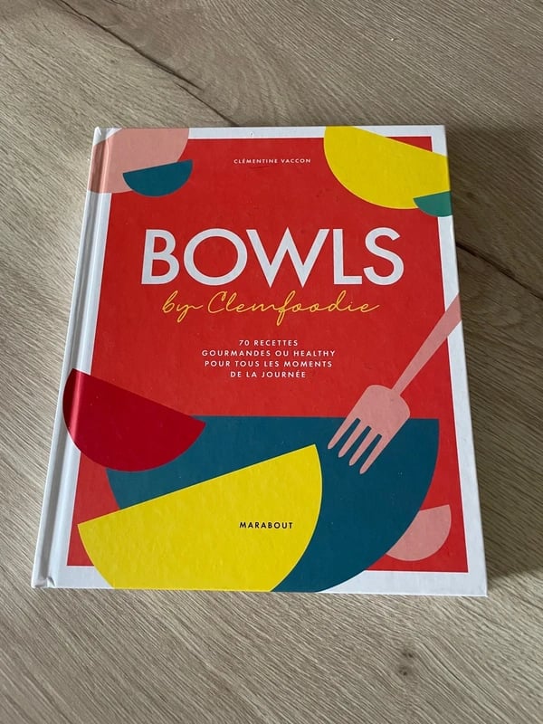 Livre “BOWLS – 70 recettes gourmandes ou healthy pour tous les moments de la journée”