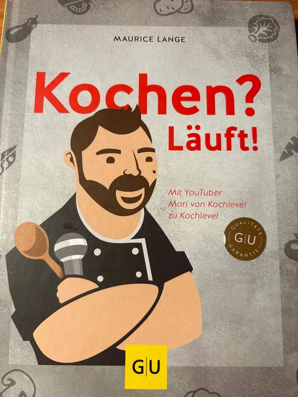 Kochen? Läuft!: Mit YouTuber Mori von Kochlevel zu Kochlevel - Maurice Lange