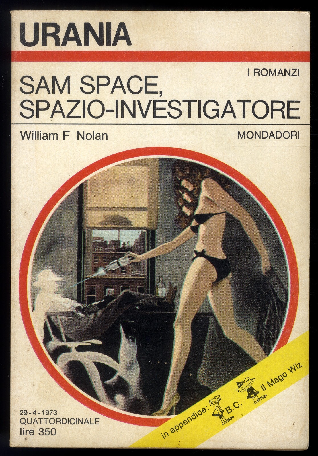 U] URANIA N° 617 - 29/ 4 / 1973 - SAM SPACE - NOLAN + B.C IL MAGO WIZ - OTTIMO