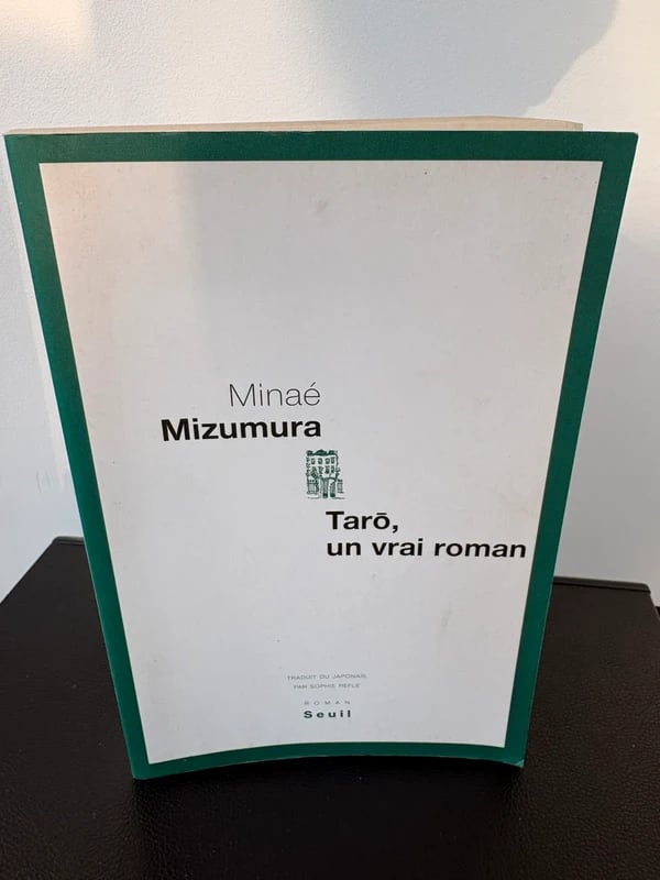 Minae Mizumura Tarō un vrai roman Seuil 2009