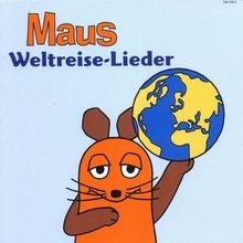 Maus-Weltreise-Lieder von Maus,die | CD | Zustand sehr gut