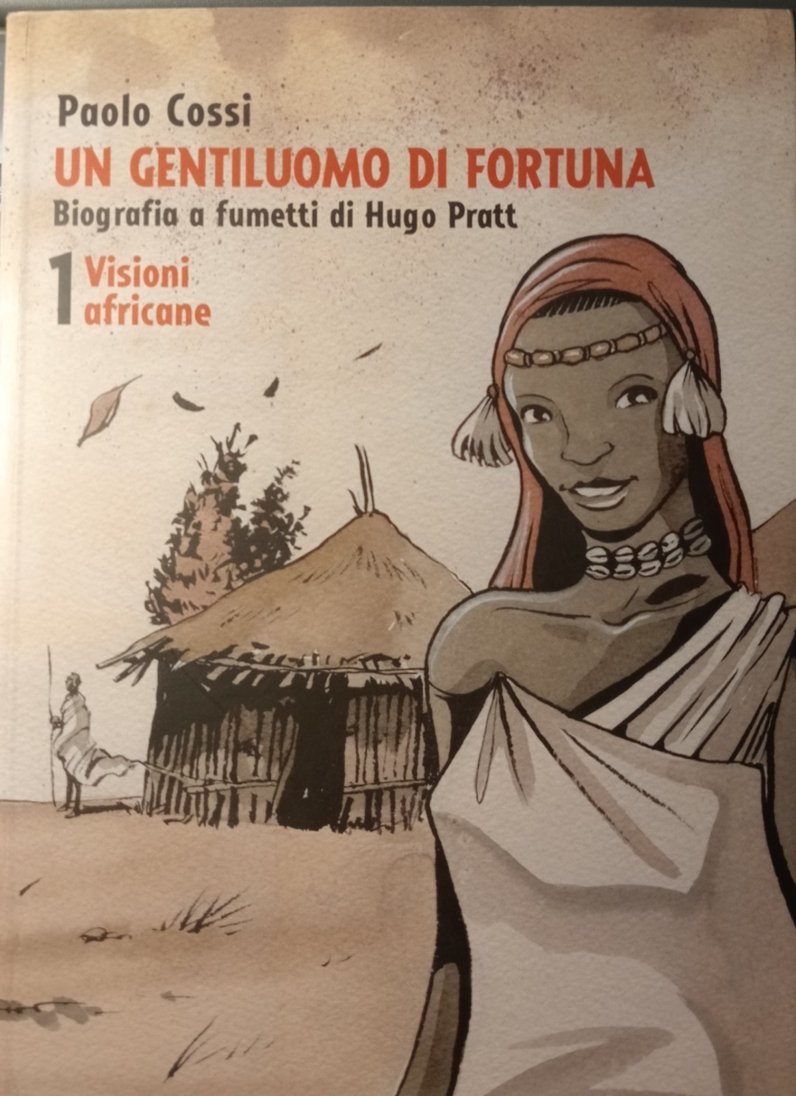 "un gentiluomo di fortuna" P. Cossio: biografia a fumetti di  Hugo Pratt - nuovo