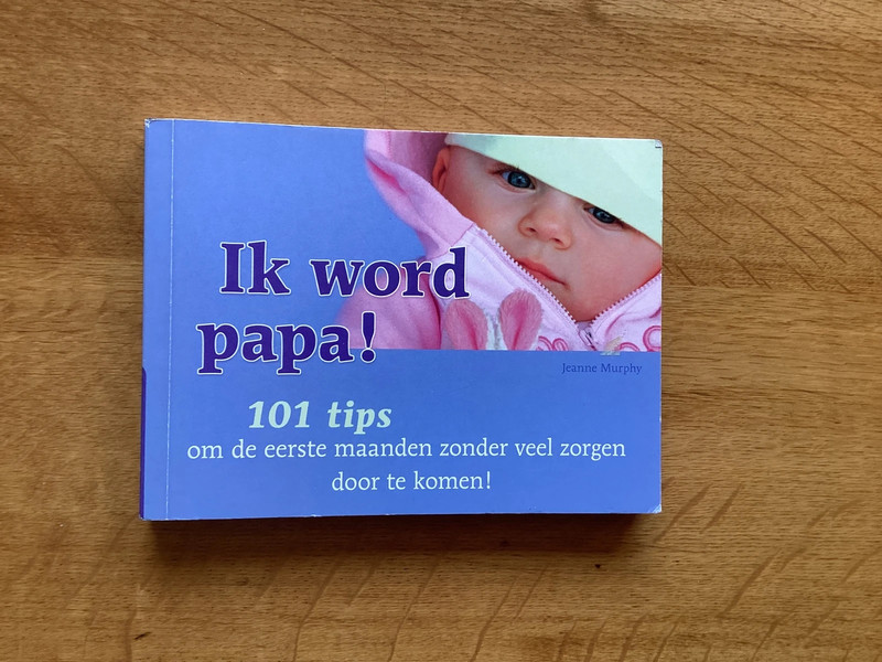 Ik word papa! 101 tips Jeanne Murphy.
