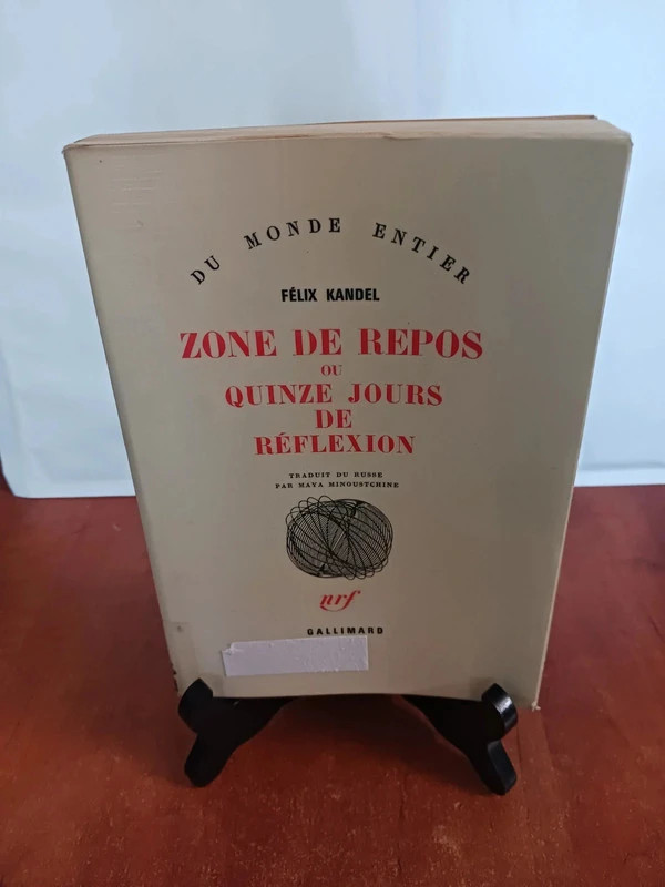 Zone de repos ou Quinze jours de réflexionFélix Kandel 9782070253852