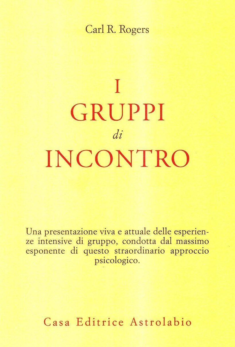 Libri Rogers Carl R. - I Gruppi Di Incontro