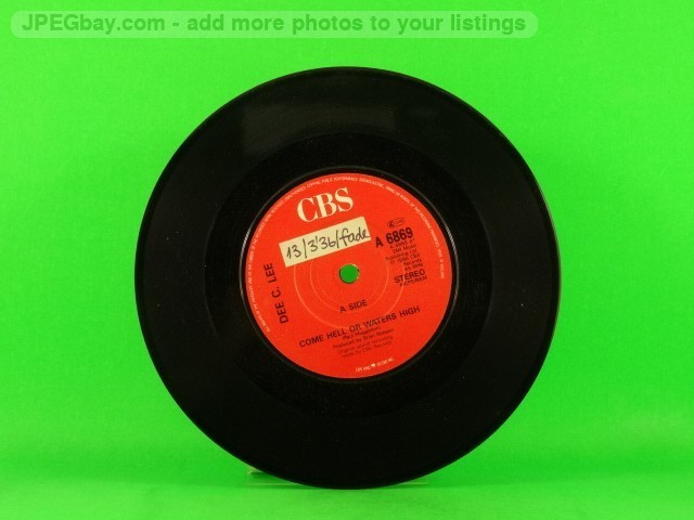 LEE,DEE C COME HELL OR WATERS HIGH (137) 7" CBS