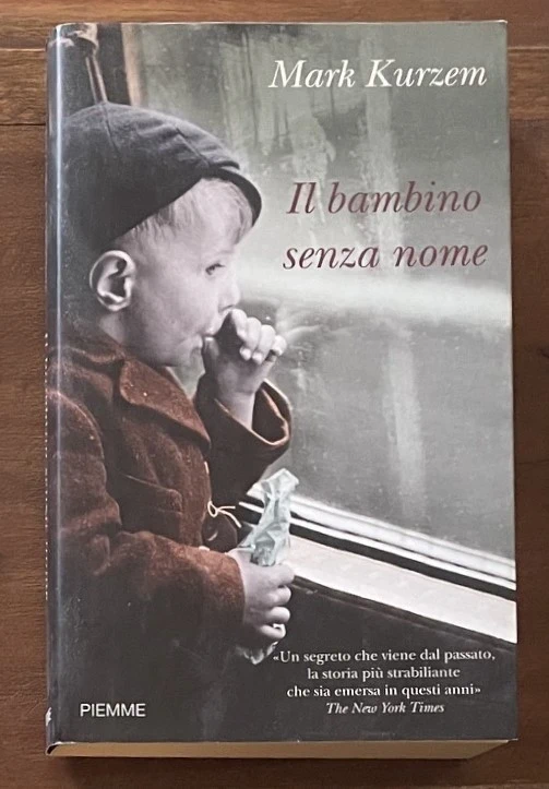 Il bambino senza nome – Mark Kurzem – 2ª edizione 2009 – Piemme
