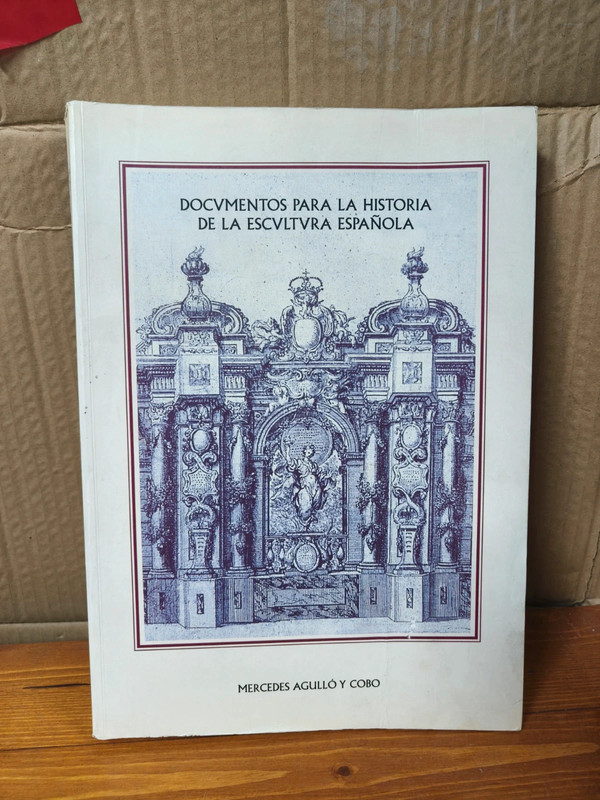 Documentos para la historia de la escultura española